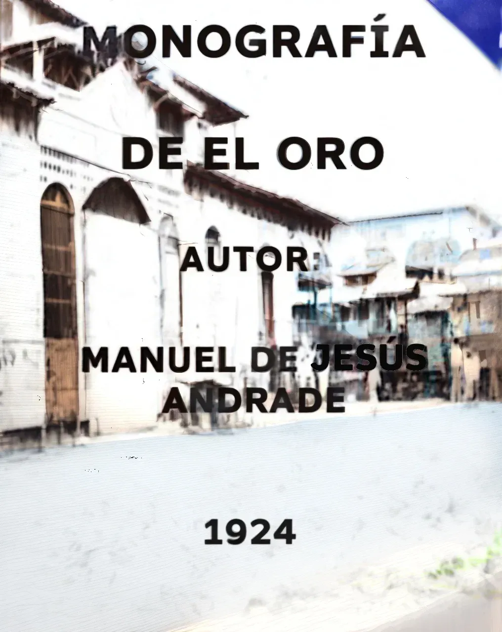 Portada de la Monografía de El Oro de Manuel de Jesús Andrade 1924